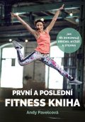 Andy Pavelcová, Andrea Mokrejšová: První a poslední fitness kniha