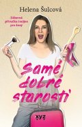 Helena Šulcová: Samé dobré starosti