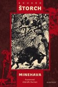 Eduard Štorch: Minehava