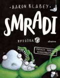 Aaron Blabey: Smradi 6