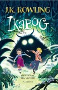 J.K. Rowling: Ikabog s ilustracemi Bena Mantla