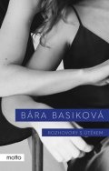 Bára Basiková: Rozhovory s útěkem