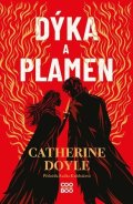 Catherine Doyle: Dýka a plamen