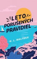 K. L. Walther: Leto porušených pravidiel