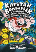 Dav Pilkey: Kapitán Bombarďák 5: Kapitán Bombarďák a bezbrehé besnenie bláznivej Bieliz