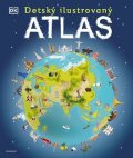 autorov kolektív: Detský ilustrovaný atlas