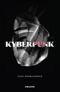 Thea Sedmidubská: Kyberpunk