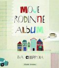 Eva Chupíková: Moje rodinné album