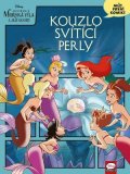 Kolektiv: Disney - Ariel: Kouzlo svítící perly