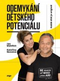 Kateřina Krůtová-Novotná, Petra Kryštofová, Jan Mühlfeit: Odemykání dětského potenciálu