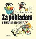 Tomáš Prokůpek: Za pokladem a jiné kreslené příběhy
