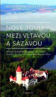 Kolektiv: Nové toulky mezi Vltavou a Sázavou