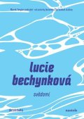 Lucie Bechynková: Svědomí