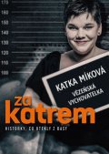 Kateřina Míková: Za katrem