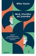 Mike Gayle: Muž, ktorého asi poznám