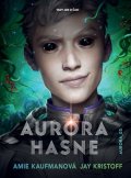 Amie Kaufman, Jay Kristoff: Aurora hasne