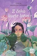 Chili Ta Thuy, Magdalena Slezáková: Z čeho kvete lotos