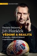 Jiří Horáček, Daniela Drtinová: Vědomí a realita