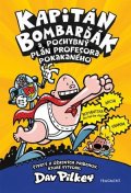 Dav Pilkey: Kapitán Bombarďák 4: Kapitán Bombarďák a pochybný plán profesora Pokakaného