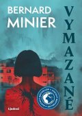 Bernard Minier: Vymazané