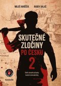 Radek Galaš, Miloš Vaněček: Skutečné zločiny po česku 2