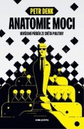 Petr Denk: Anatomie moci