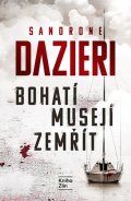 Sandrone Dazieri: Bohatí musejí zemřít