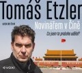Tomáš Etzler: Novinářem v Číně (audiokniha)