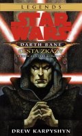 Drew Karpyshyn: Star Wars - Darth Bane 1. Cesta zkázy