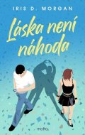 Iris D. Morgan: Láska není náhoda