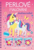 Kolektiv: Perlové malování: Jednorožci