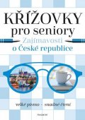 Kolektiv: Křížovky pro seniory – Zajímavosti o České republice