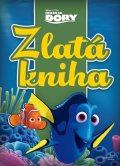 Pixar: Hľadá sa Dory - Zlatá kniha