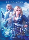 Elise Kova: Čarodějka - Dědictví mrazu