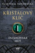 Vlastimil Vondruška: Křišťálový klíč - Falknovská huť