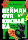 Ostravsky Gastrošef: Heřmanova kuchařka - fičaky za hubičku