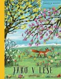 Daniela Kulot: Jaro v lese