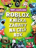Kolektiv: Roblox 100% neoficiální - Knížka zábavy na celý rok
