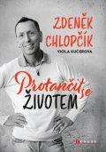 Zdeněk Chlopčík, Viola Kučerová: Protančit se životem