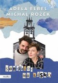 Adéla Elbel, Michal Rožek: Santiago, má lásko