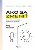 Katy Milkman: Ako sa zmeniť