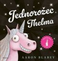 Aaron Blabey: Jednorožec Thelma