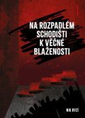Nik Ryzí: Na rozpadlém schodišti k věčné blaženosti
