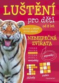 Kateřina Šípková: Luštění pro děti - Nebezpečná zvířata