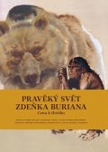 Ondřej Müller, Rostislav Walica, Václav Vančata, Petr Neruda: Pravěký svět Zdeňka Buriana - Kniha 3
