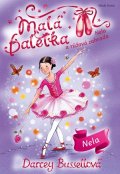 Darcey Bussellová: Malá baletka - Nela a růžová zahrada