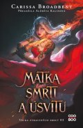Carissa Broadbent: Matka smrti a úsvitu