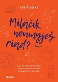 Eve Rodsky: Miláčik, neumyješ riad?