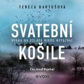 Tereza Bartošová: Svatební košile (audiokniha)