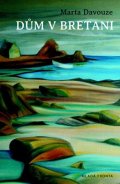 Marta Davouze: Dům v Bretani
